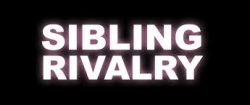 Топик Sibling Rivalry - Соперничество братьев и сестёр